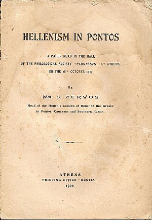 Hellenism in Pontos. A paper read in the Hall of the Philological Society "PARNASSOS" at Athens on the 18th  October 1919
