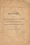 MEMOIRE SUR LES DROITS DE LA GRECE. Aux privileges des capitulations suivi de quelques considerations sur la conclusion d'un Traite d' Extradition