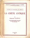 Villes et paysages de Grèce. La Crète antique.