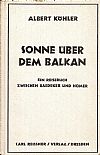 Sonne über dem Balkan. Ein Reisebuch zwischen Baedeker und Homer. Durch Jugoslawien, Albanien, Hellas