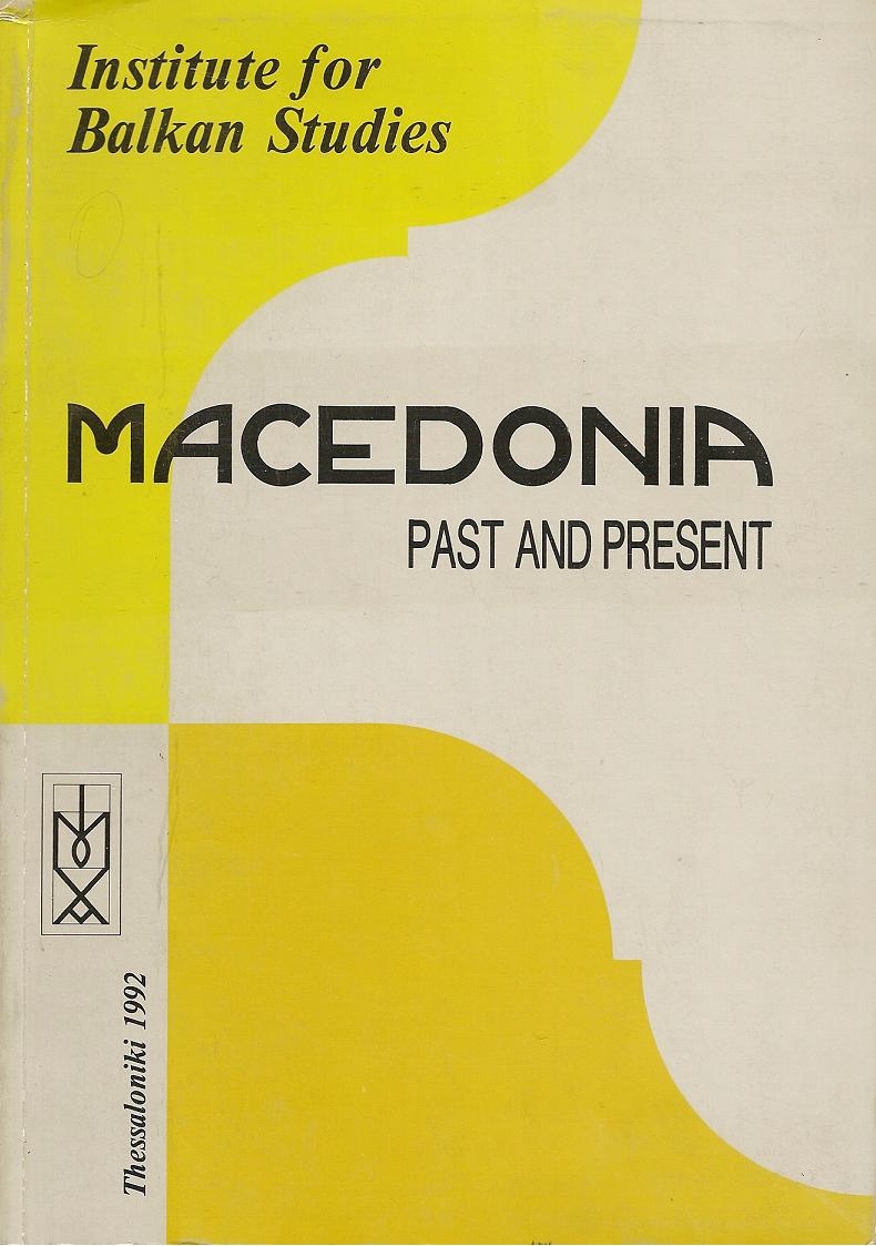 MACEDONIA Past and present. Reprints from Balkan Studies