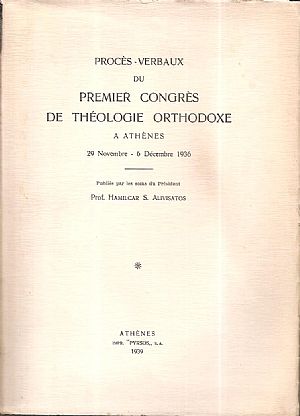Procès-Verbaux du Premier Congrès de Théologie Orthodoxe . A Athènes 29 Novembre-6 Décembre 1936