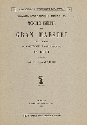 MONETE INEDITE DEI GRAN MAESTRI DELLO ORDINE DI S. GIOVANNI DI GERUSALEMME IN RODI